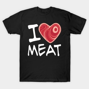 I Love Meat - White Text Version T-Shirt